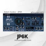 دانلود سینتی سایزر Adam Szabo JP6K