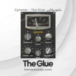 دانلود پلاگین Cytomic The Glue